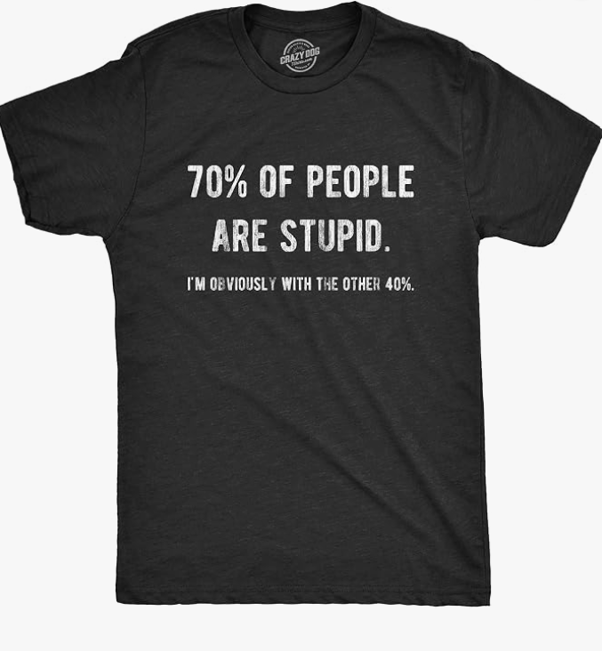 Comedy Tee - Stupid